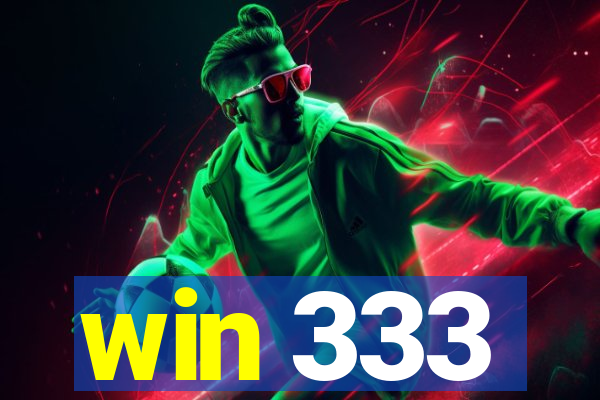 win 333